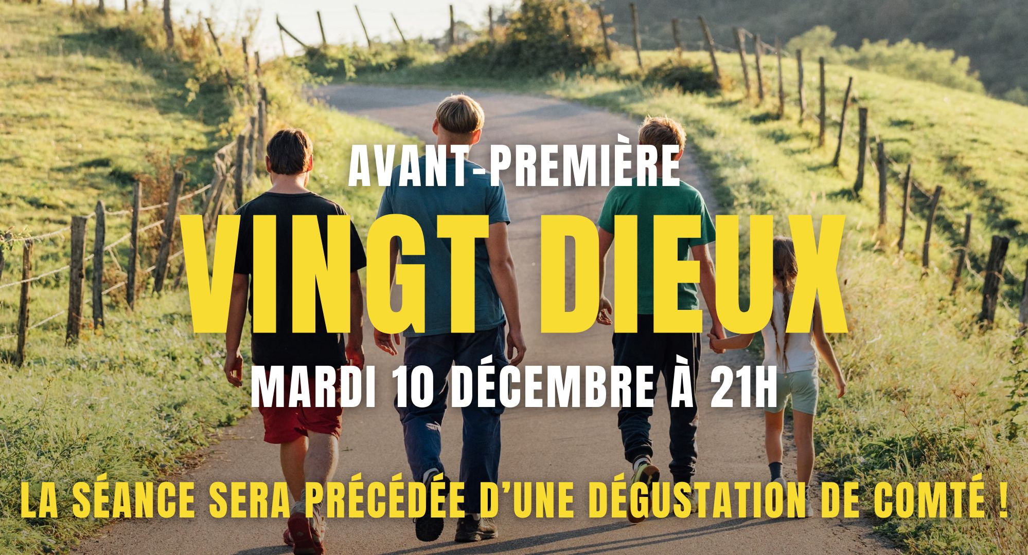 AVANT PREMIÈRE  - VINGT DIEUX (dégustation de comté)