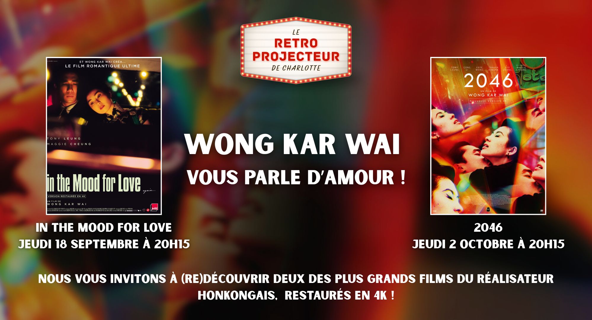 LE RETRO PROJECTEUR - WONG KAR WAI VOUS PARLE D'AMOUR !