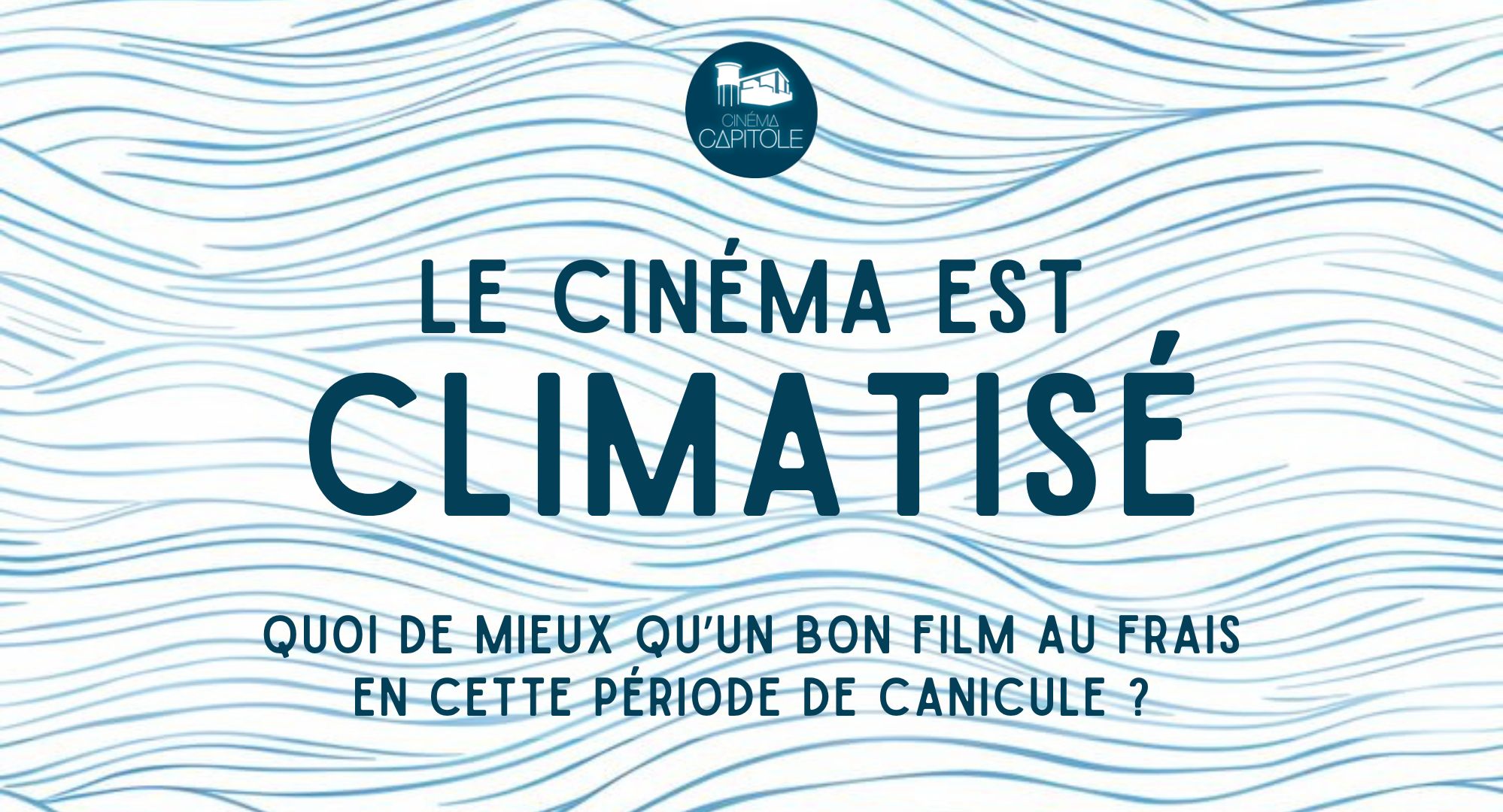 ▫️LE CINÉMA EST CLIMATISÉ !
